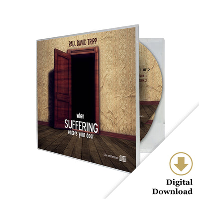 When Suffering Enters Your Door (Digital Audio Download)