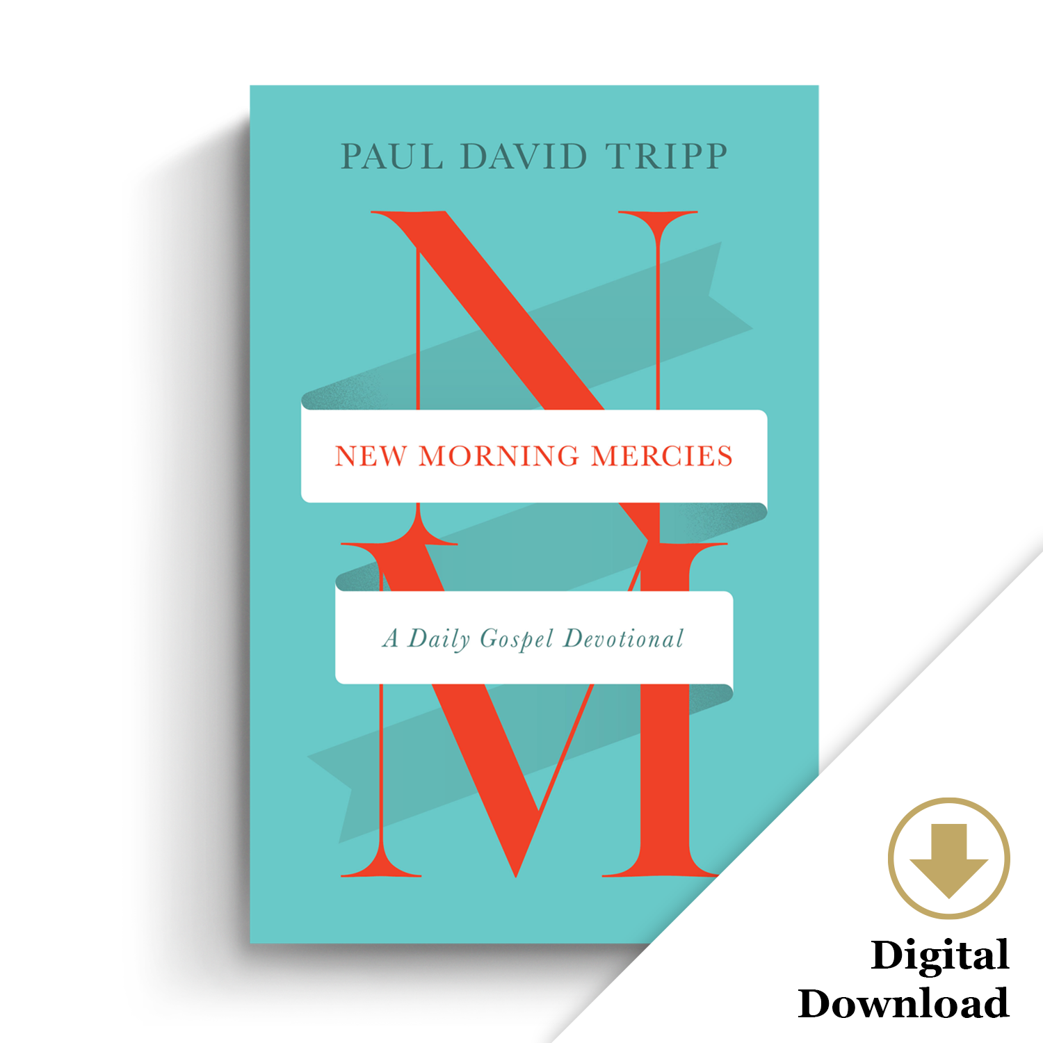 New Morning Mercies: A Daily Gospel Devotional (eBook) - PaulTripp.com - Paul David Tripp – Paul ...