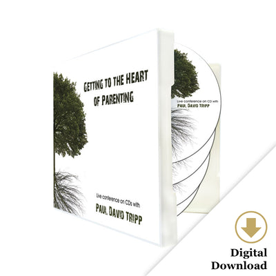 Getting to the Heart of Parenting (Digital Audio Download)