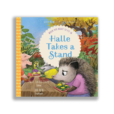 Halle Takes a Stand: When You Want to Fit In (Hardcover Book)