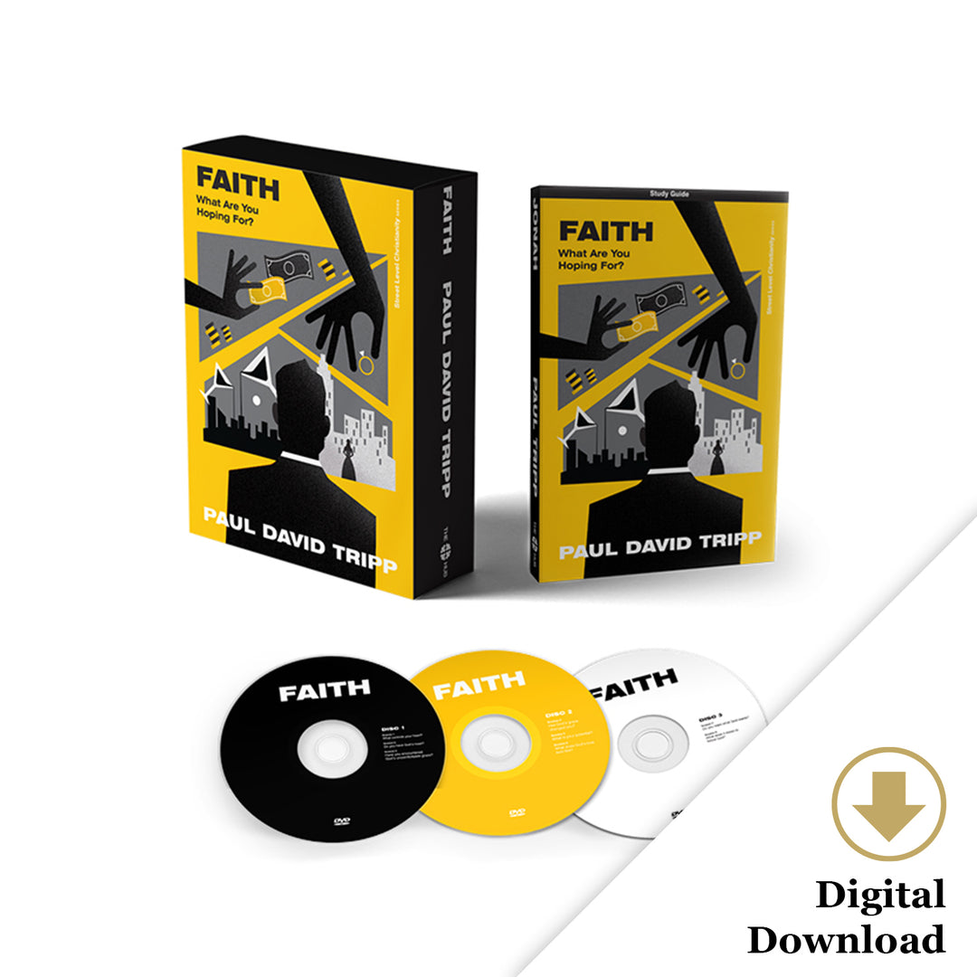 Hebrews 11: Faith - What Are You Hoping For? - PaulTripp.com