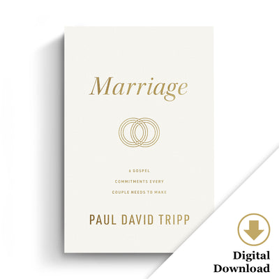 Marriage: 6 Gospel Commitments Every Couple Needs to Make (eBook) - Paul Tripp